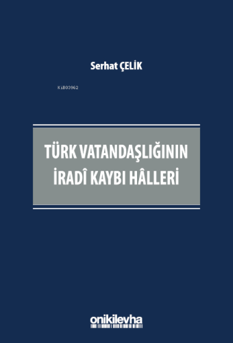 Türk Vatandaşlığının İradi Kaybı Halleri - Kitapiks.com
