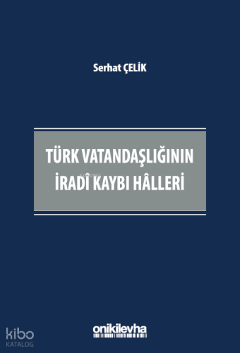 Türk Vatandaşlığının İradi Kaybı Halleri