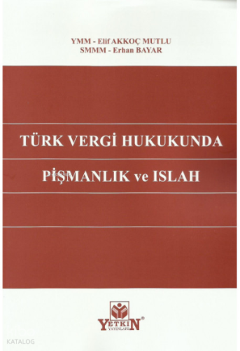 Türk Vergi Hukukunda Pişmanlık ve Islah