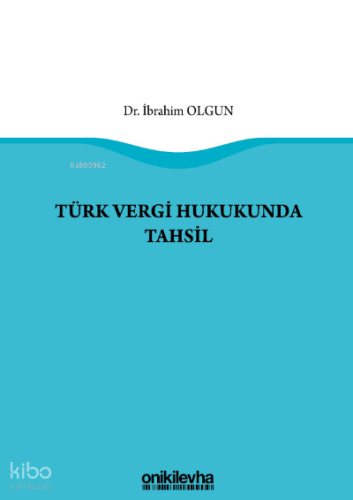 Türk Vergi Hukukunda Tahsil