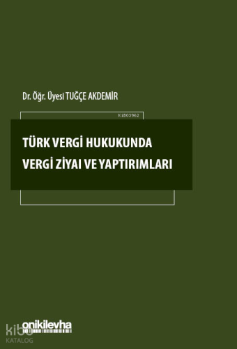 Türk Vergi Hukukunda Vergi Ziyaı ve Yaptırımları (Ciltli)