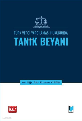 Türk Vergi Yargılaması Hukukunda Tanık Beyanı
