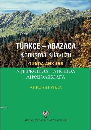 Türkçe-Abazaca Konuşma Kılavuzu