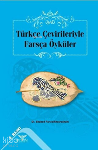 Türkçe Çevirileriyle Farsça Öyküler