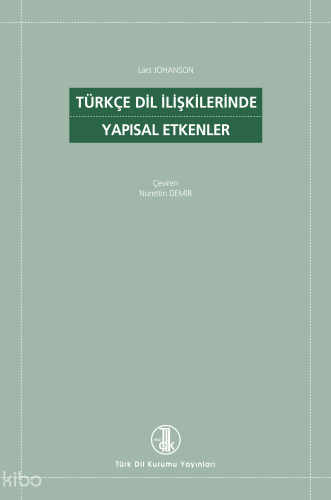 Türkçe Dil İlişkilerinde Yapısal Etkenler