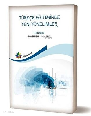 Türkçe Eğitiminde Yeni Yönelimler