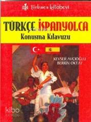 Türkçe - İspanyolca; Konuşma Kılavuzu