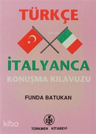 Türkçe-İtalyanca Konuşma Kılavuzu