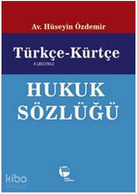 Türkçe  Kürtçe Hukuk Sözlüğü