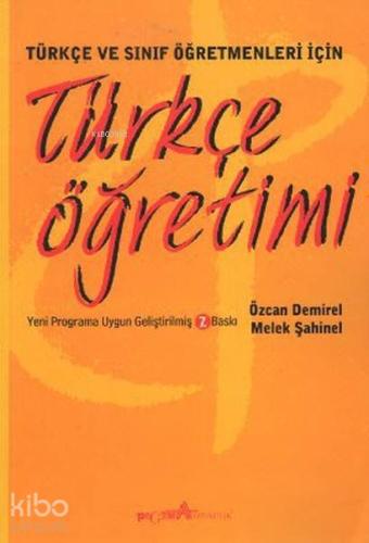 Türkçe Öğretimi; Türkçe ve Sınıf Öğretmenleri İçin