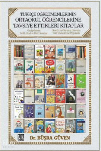 Türkçe Öğretmenlerinin Ortaokul Öğrencilerine Tavsiye Ettikleri Kitaplar