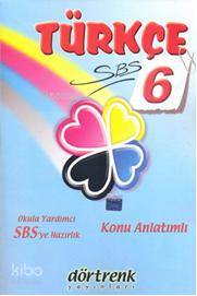 Türkçe SBS 6; Okula Yardımcı SBS'ye Hazırlık Konu Anlatımlı