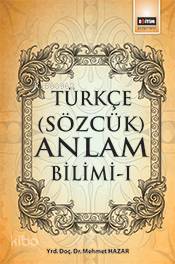 Türkçe (Sözcük) Anlam Bilimi - I