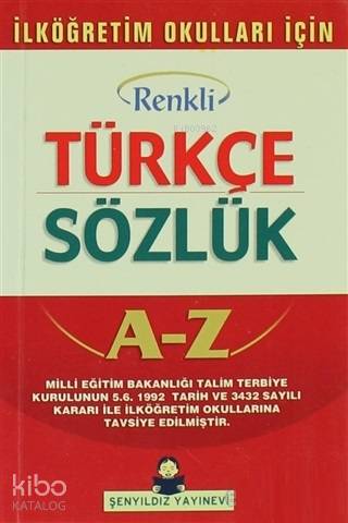 Türkçe Sözlük A-Z Renkli İlköğretim Okulları İçin