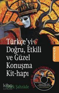 Türkçe´yi Doğru, Etkili ve Güzel Konuşma Kit-hapı; Konuş Ki, Seni Görebileyim