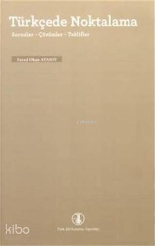 Türkçede Noktalama; Sorunlar, Çözümler, Tenkitler