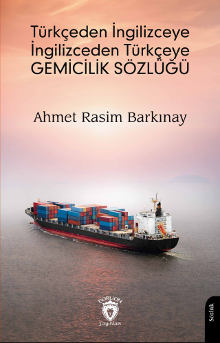 Türkçeden İngilizceye İngilizceden Türkçeye Gemicilik Sözlüğü - Kitapi