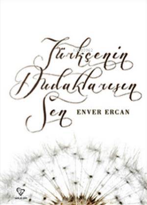 Türkçe'nin Dudaklarısın Sen