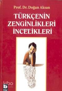 Türkçenin Zenginlikleri İncelikleri
