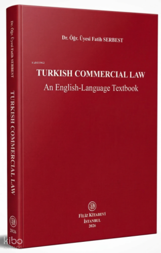 Turkish Commercial Law an English - Language Textbook