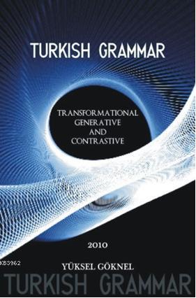 Turkish Grammar; Transformational Generativeand Contrastive - Kitapiks