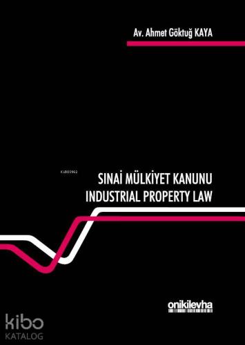 Turkish Industrial Property Law Nr. 6769 - 6769 Sayılı Sınai Mülkiyet Kanunu