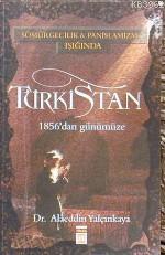 Türkistan; 1956'dan Günümüze - Kitapiks.com