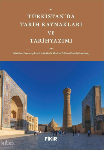 Türkistan’da Tarih Kaynakları ve Tarihyazımı