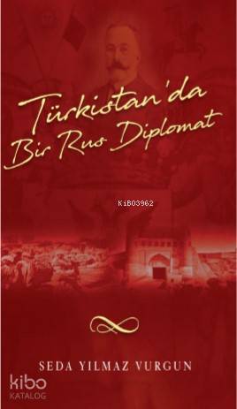 Türkistan'da Bir Türk Diplomat