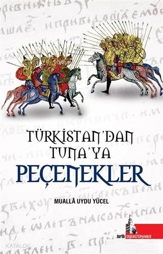 Türkistan'dan Tuna'ya Peçenekler