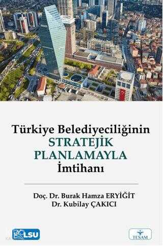 Türkiye Belediyeciliğinin Stratejik Planlamayla İmtihanı
