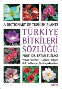 Türkiye Bitkiler Sözlüğü; Türkçe / Latince  Latince/türkçe