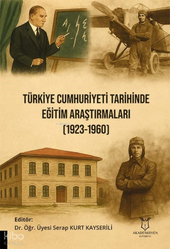 Türkiye Cumhuriyeti Tarihinde Eğitim Araştırmaları (1923-1960)