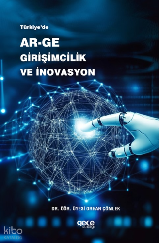 Türkiye’de Ar-Ge, Girişimcilik ve İnovasyon
