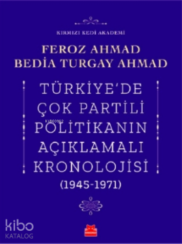 Türkiye’de Çok Partili Politikanın Açıklamalı Kronolojisi (1945- 1971)