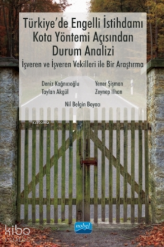 Türkiye’de Engelli İstihdamı, Kota Yöntemi Açısından Durum Analizi: I
