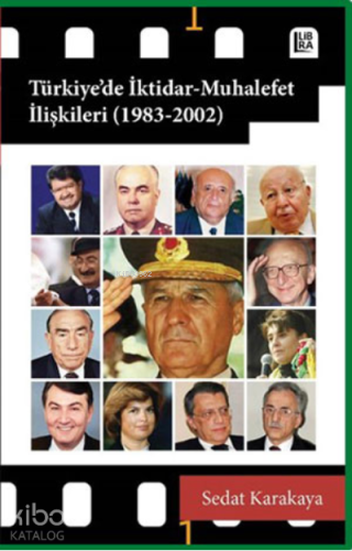 Türkiye’de İktidar-Muhalefet İlişkileri (1983-2002)