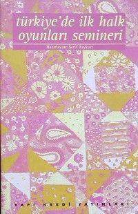 Türkiye´de İlk Halk Oyunları Semineri - Kitapiks.com