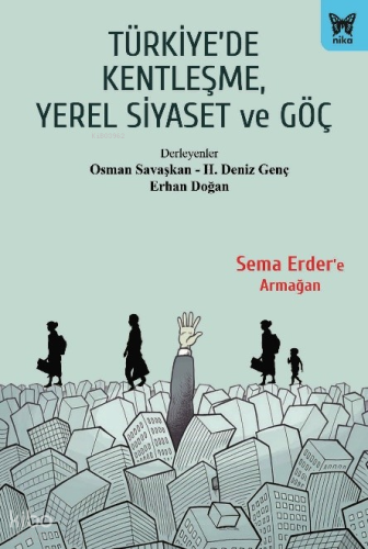 Türkiye’de Kentleşme, Yerel Siyaset ve Göç