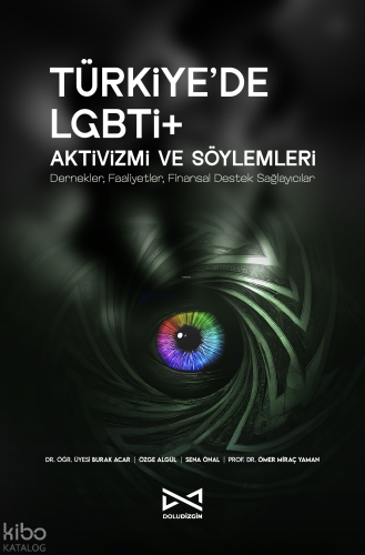 Türkiye’de Lgbti+ Aktivizmi ve Söylemleri;Dernekler, Faaliyetler, Finansal Destek Sağlayıcılar