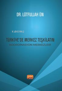Türkiye’de Merkez Teşkilatın Koordinasyon Merkezleri