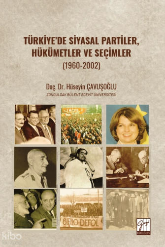 Türkiye’de Siyasal Partiler, Hükümetler ve Seçimler (1960-2002)