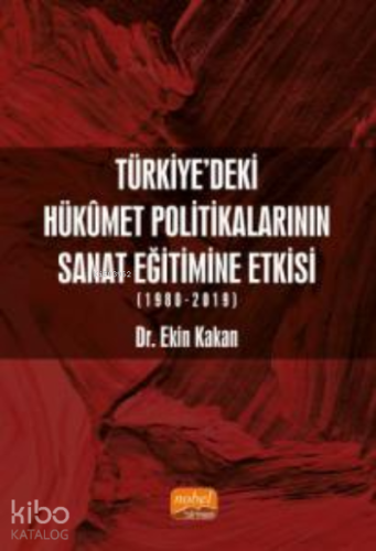 Türkiye’deki Hükûmet Politikalarının Sanat Eğitimine Etkisi (1980-2019)