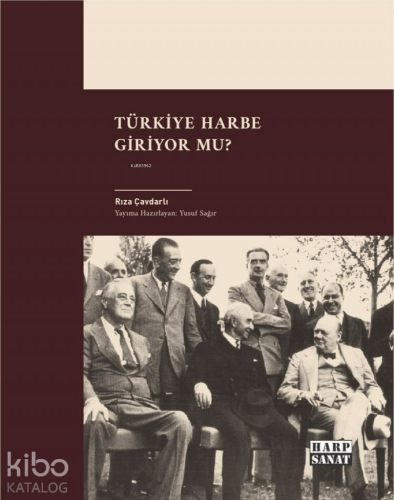 Türkiye Harbe Giriyor Mu?