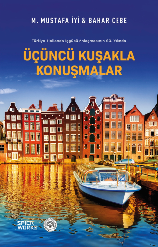 Türkiye-Hollanda İşgücü Anlaşmasının 60. Yılında Üçüncü Kuşakla Konuşmak