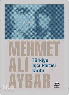 Türkiye İşçi Partisi Tarihi - Kitapiks.com