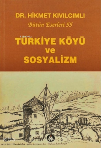 Türkiye Köyü ve Sosyalizm;Bütün Eserleri: 55