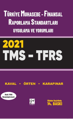 Türkiye Muhasebe - Finansal Raporlama Standartları Uygulama ve Yorumları (Tms – Tfrs) 2021