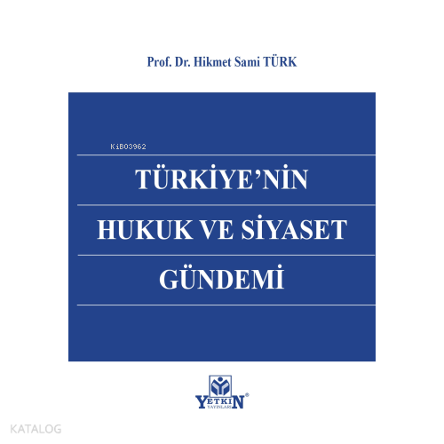Türkiye' nin Hukuk ve Siyaset Gündemi