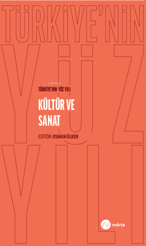 Türkiye’nin Yüz Yılı-Kültür ve Sanat